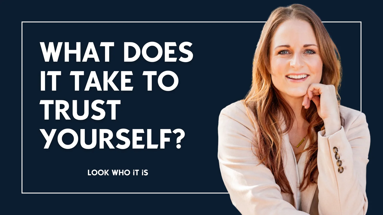 Nicole Roundy in Episode 6 of Look Who It Is: What Does It Take to Trust Yourself?